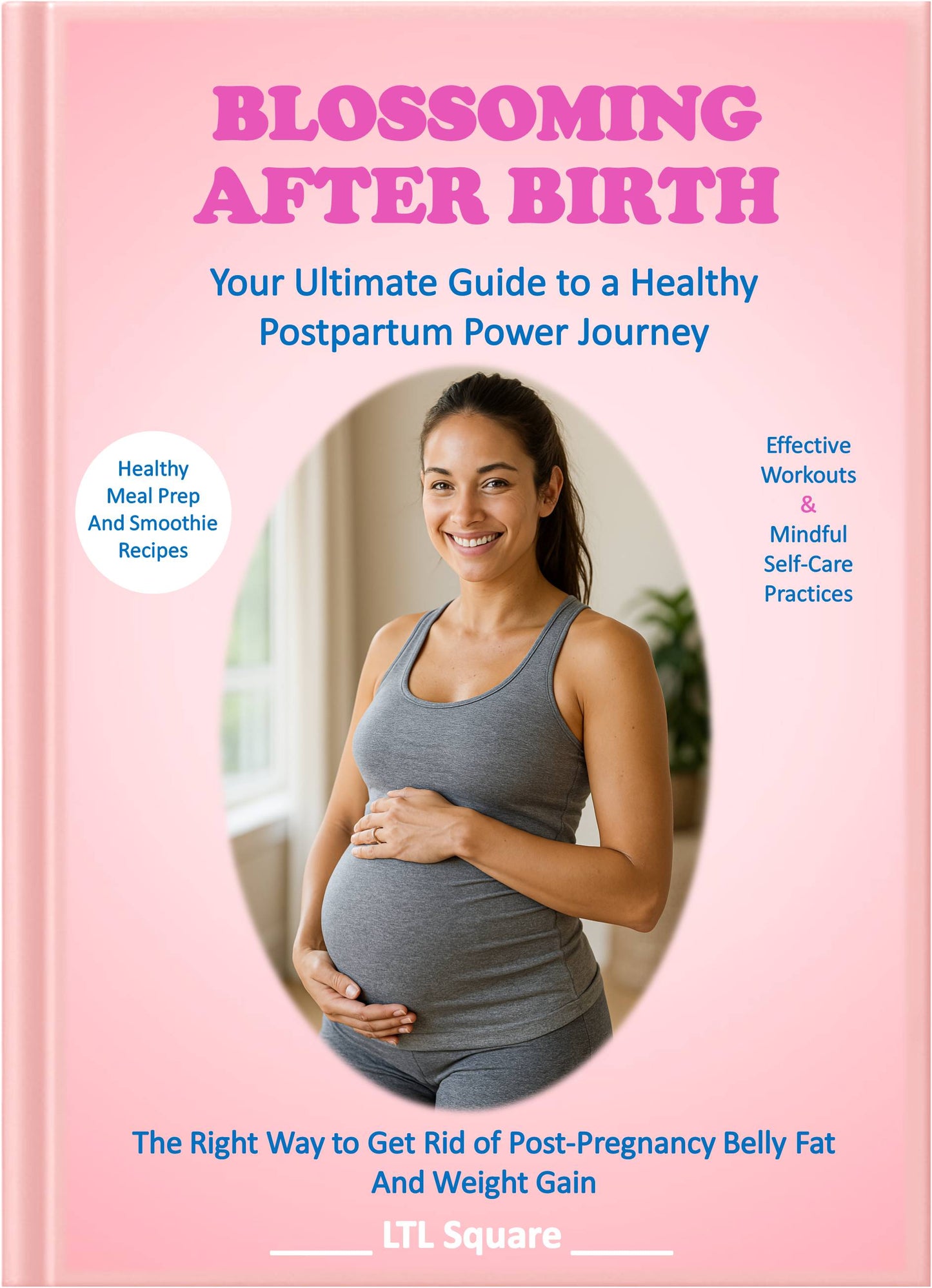 Blossoming After Birth: Your Ultimate Guide to Getting Rid of Post-Pregnancy Belly Fat and Weight Gain